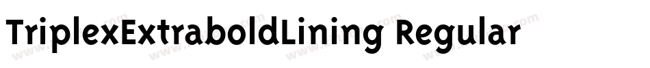 TriplexExtraboldLining Regular字体转换